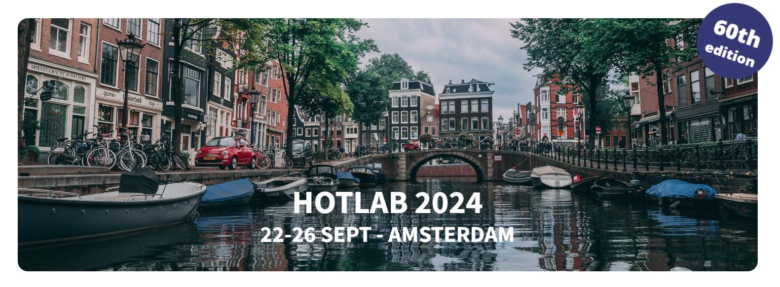 Wir werden auf dem 60. HOTLAB 2024 in Amsterdam präsentieren